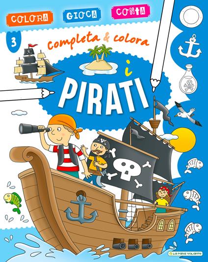 I pirati. Completa & colora. Ediz. a colori - copertina