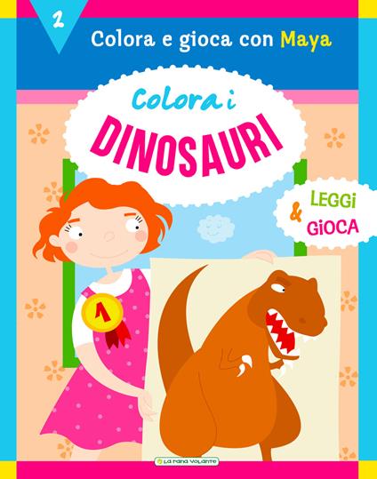 Colora i dinosauri. Ediz. a colori - copertina