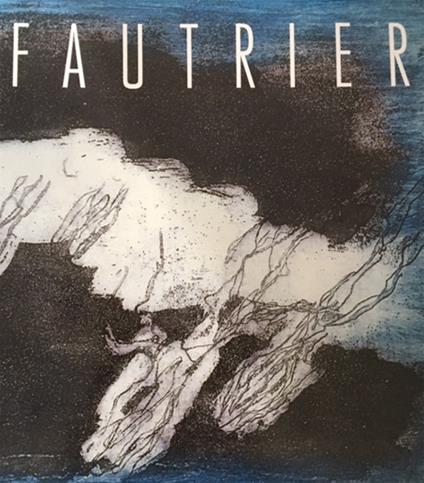 Fautrier. Ediz. italiana, francese e tedesca - Matteo Bianchi,Michael Rainer,Yves Peyré - copertina