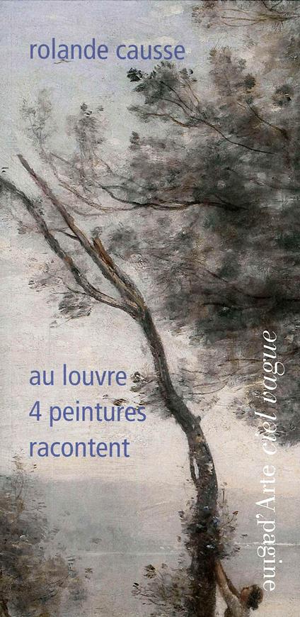 Au Louvre. 4 peintures racontent - Rolande Causse - copertina
