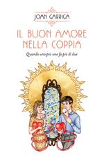 Il buon amore nella coppia. Quando uno più uno fa più di due