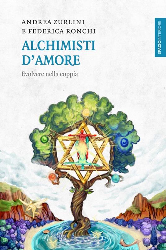 Alchimisti d'amore. Evolvere nella coppia - Federica Ronchi,Andrea Zurlini - ebook