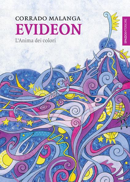 Evideon. L'anima dei colori - Corrado Malanga - ebook