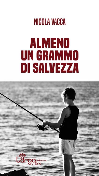 Almeno un grammo di salvezza - Nicola Vacca - copertina