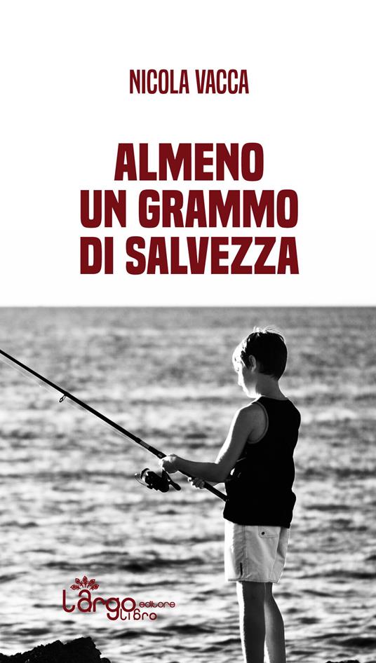 Almeno un grammo di salvezza - Nicola Vacca - copertina