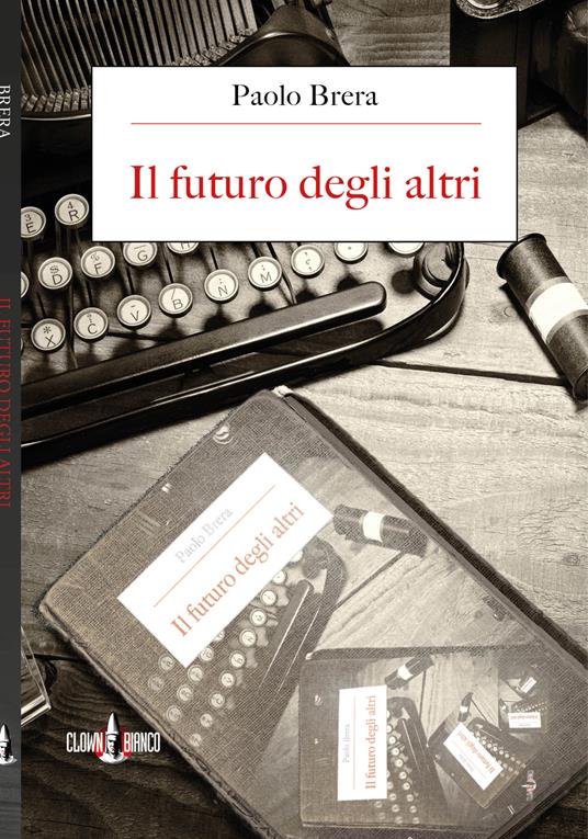 Il futuro degli altri - Paolo Brera - ebook