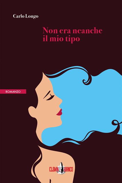 Non era neanche il mio tipo - Carlo Longo - ebook