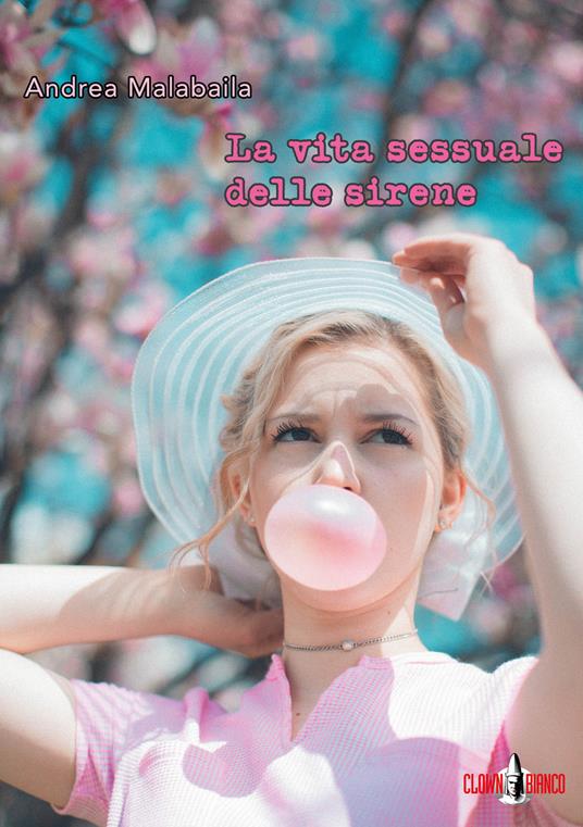 La vita sessuale delle sirene - Andrea Malabaila - ebook