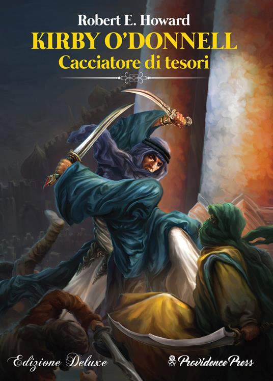 Kirby O'Donnell. Cacciatore di tesori. Ediz. deluxe - Robert E. Howard - copertina