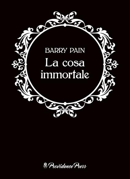 La cosa immortale - Barry Pain - copertina