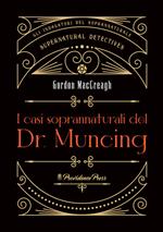I casi soprannaturali del Dr. Muncing