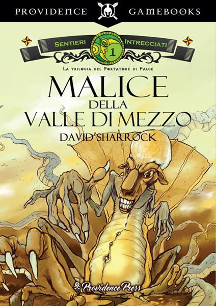 Malice della Valle di Mezzo. Sentieri intrecciati. Trilogia del Portatore di Falce. Vol. 1 - David Sharrock - copertina