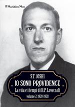Io sono Providence. La vita e i tempi di H.P. Lovecraft. Vol. 2: 1920-1928.