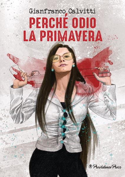 Perché odio la primavera - Gianfranco Calvitti - copertina
