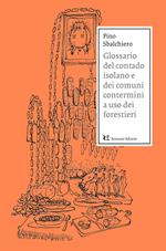 Glossario del contado isolano e dei comuni contermini a uso dei forestieri