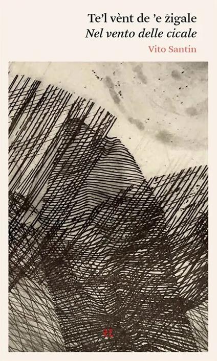 Te'l vent de le zigale (Nel vento delle cicale) - Vito Santin - copertina