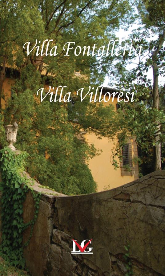 Villa Fontallerta Villa Villoresi. Ediz. italiana, inglese e francese - Elisabetta Cappugi,Paolo Galeotti - copertina
