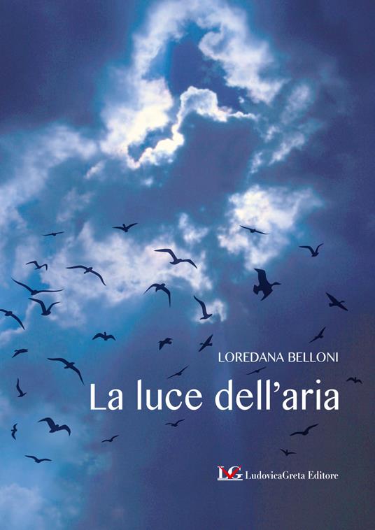 La luce dell'aria - Loredana Belloni - copertina