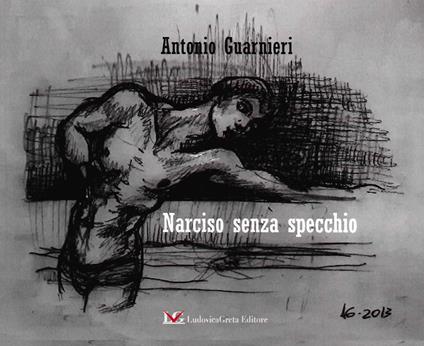 Narciso senza specchio - Antonio Guarnieri - copertina