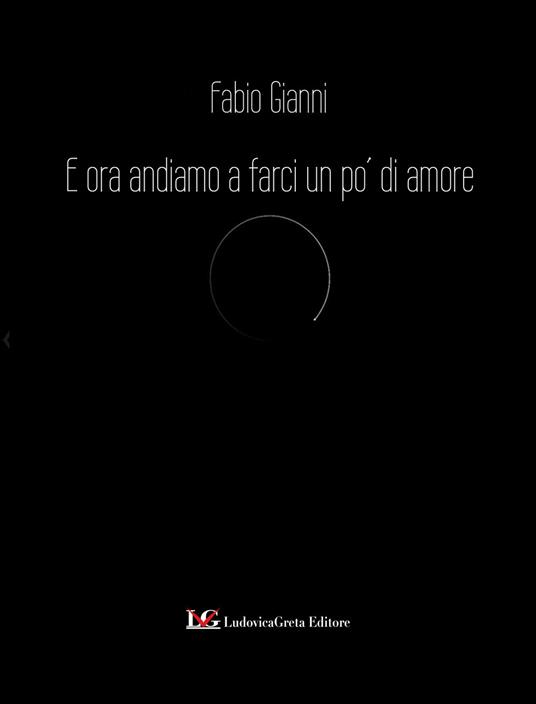 E ora andiamo a farci un po' d'amore - Fabio Gianni - copertina