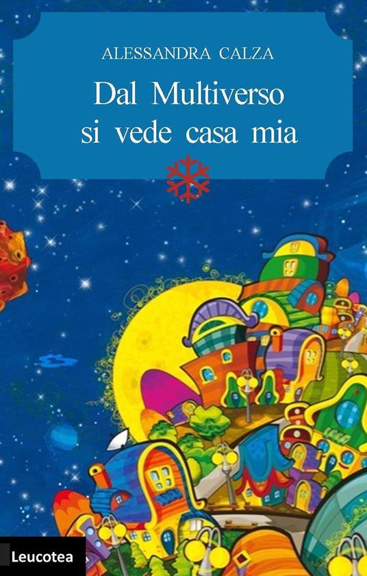 Dal multiverso si vede casa mia - Alessandra Calza - copertina