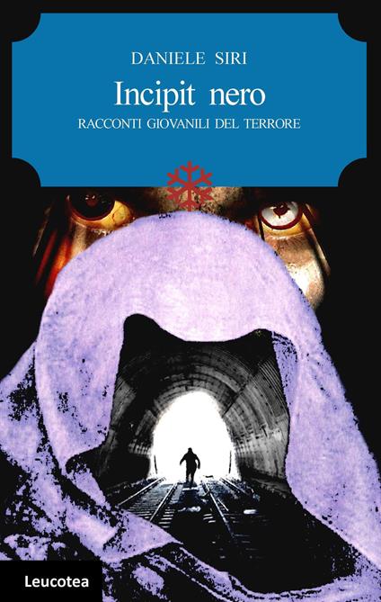 Incipit nero. Racconti giovanili del terrore - Daniele Siri - copertina