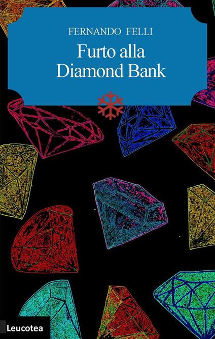 Furto alla Diamond Bank - Fernando Felli - copertina