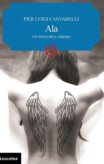 Ala. Un volo nell'abisso - Pier Luigi Cantarelli - copertina