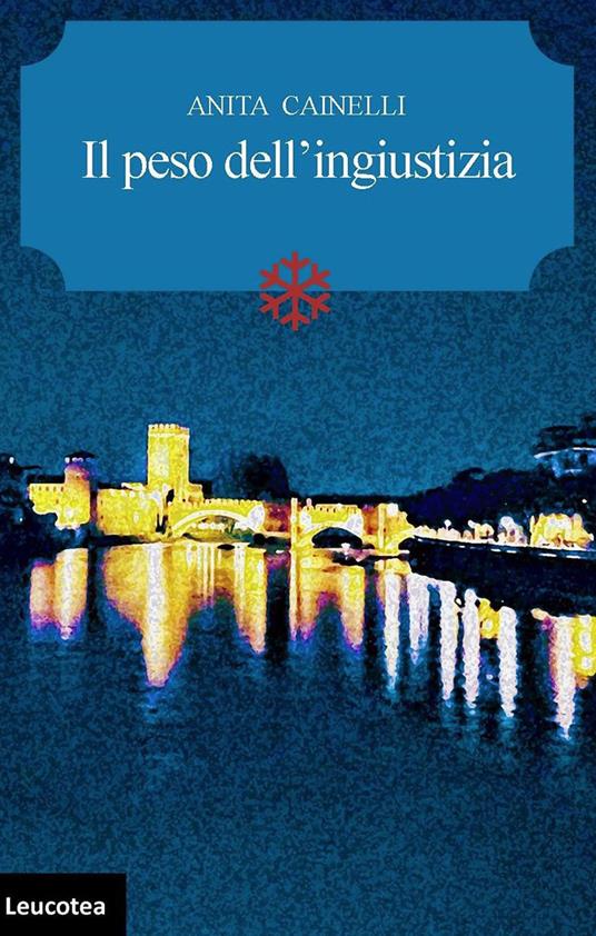 Il peso dell'ingiustizia - Anita Cainelli - copertina