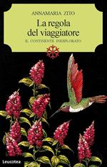 La regola del viaggiatore. Il continente inesplorato