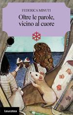 Oltre le parole, vicino al cuore