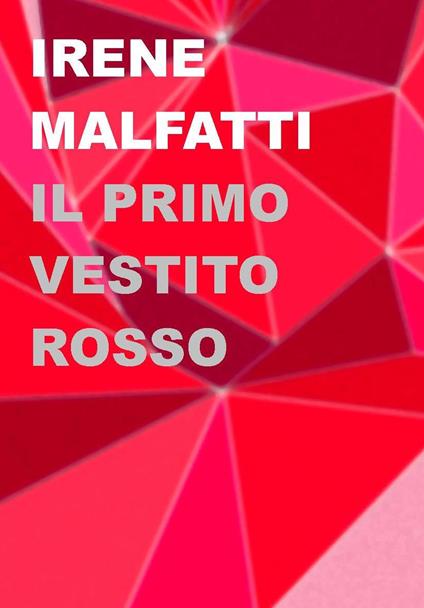 Il primo vestito rosso - Irene Malfatti - copertina