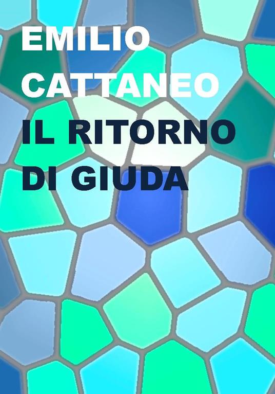 Il ritorno di Giuda - Emilio Cattaneo - copertina