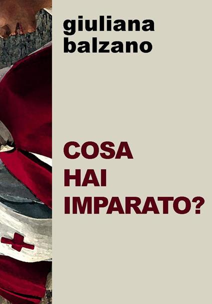 Cosa hai imparato? - Giuliana Balzano - copertina