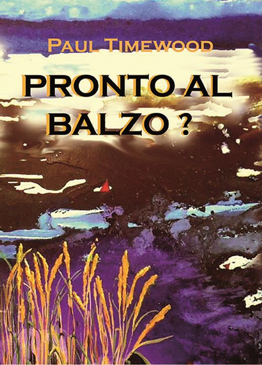 Pronto al balzo? - Paul Timewood - copertina