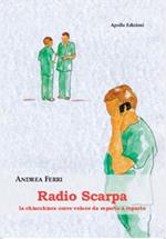 Radio Scarpa. La chiacchiera corre veloce da reparto a reparto