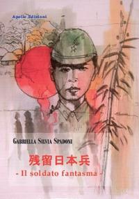 Il soldato fantasma - Gabriella Silvia Spadoni - copertina