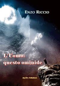 L' uomo: questo ominide - Enzo Riccio - copertina
