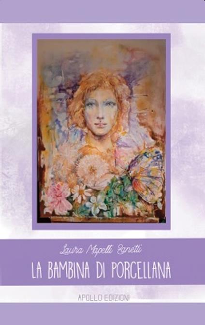 La bambina di porcellana - Laura Mapelli Zanetti - copertina