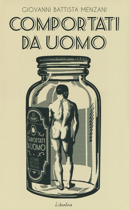 Comportati da uomo - Giovanni Battista Menzani - copertina