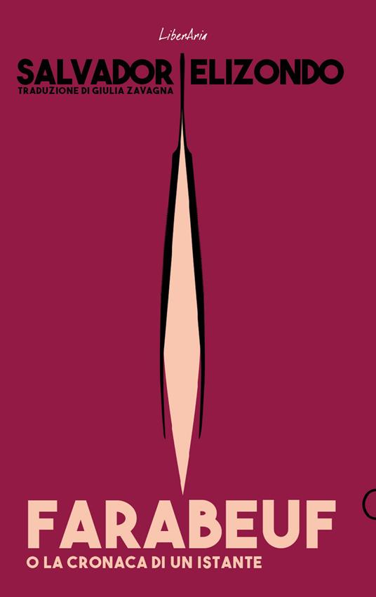 Farabeuf o la cronaca di un istante - Salvador Elizondo,Giulia Zavagna - ebook