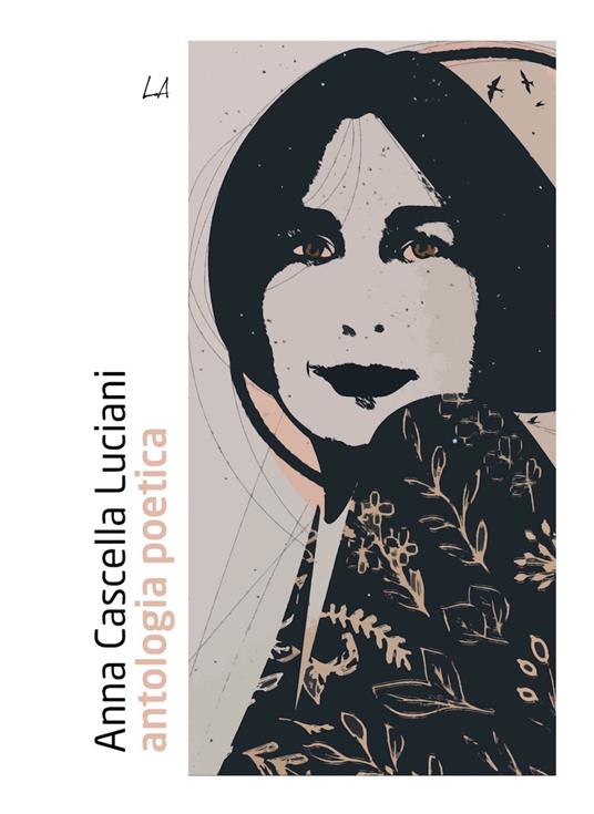Antologia poetica - Anna Cascella Luciani - ebook