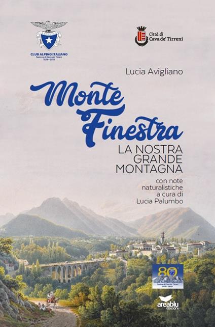 Monte Finestra. La nostra grande montagna - Lucia Avigliano - copertina