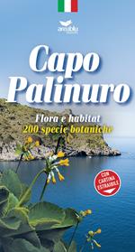 Capo Palinuro. Flora e habitat. 200 specie botaniche. Con Carta geografica ripiegata