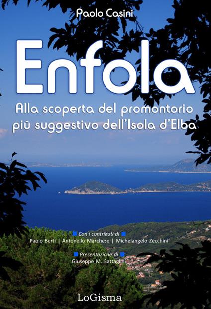 Enfola. Alla scoperta del promontorio più suggestivo dell'Isola d'Elba - Paolo Casini - copertina