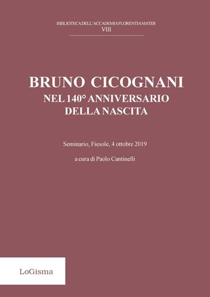 Bruno Cicognani nel 140° anniversario della nascita. Seminario, Fiesol, 4 ottobre 2019. Nuova ediz. - copertina