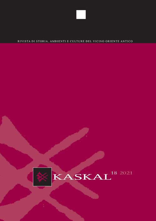Kaskal. Rivista di storia, ambienti e culture del Vicino Oriente Antico. Vol. 18 - copertina