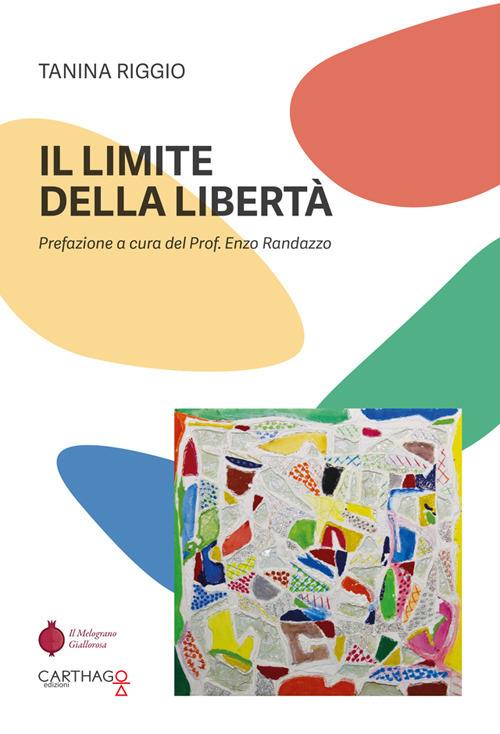 Il limite della libertà - Tanina Riggio - copertina