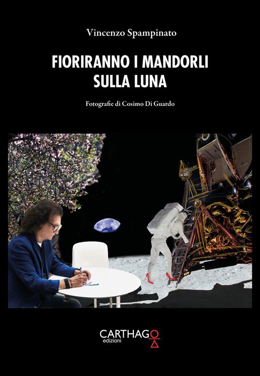 Fioriranno i mandorli sulla luna - Vincenzo Spampinato - copertina