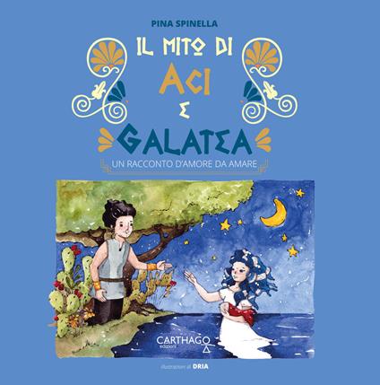 Il mito di Aci e Galatea - Pina Spinella - copertina